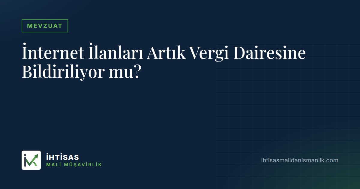 İnternet İlanları Artık Vergi Dairesine Bildiriliyor mu? – İhtisas Mali Müşavirlik